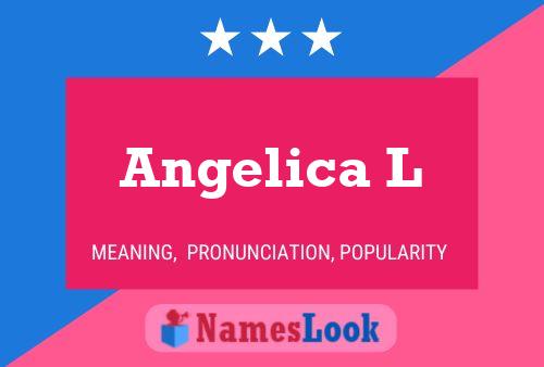 Angelica L Name Poster