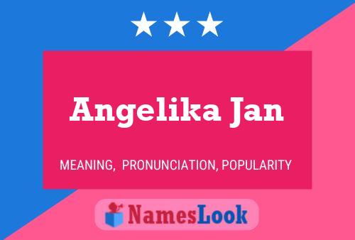 Angelika Jan Name Poster