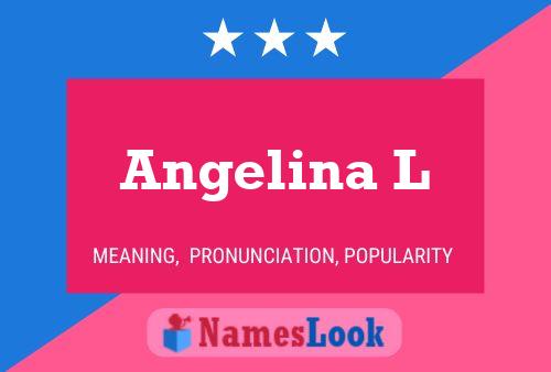 Angelina L Name Poster