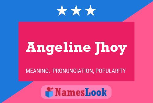 Angeline Jhoy Name Poster