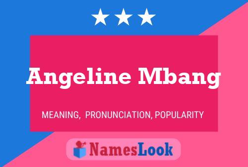 Angeline Mbang Name Poster