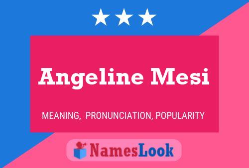 Angeline Mesi Name Poster