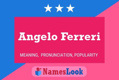 Angelo Ferreri Name Poster