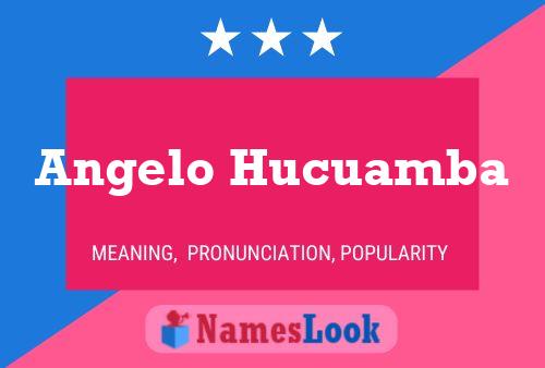 Angelo Hucuamba Name Poster