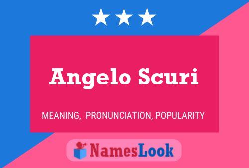 Angelo Scuri Name Poster