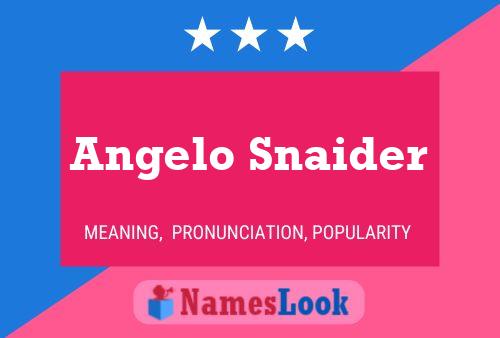 Angelo Snaider Name Poster