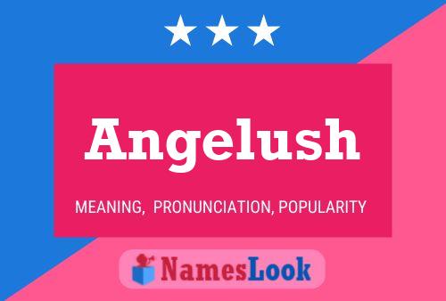 Angelush Name Poster