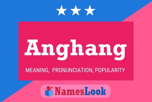 Anghang Name Poster