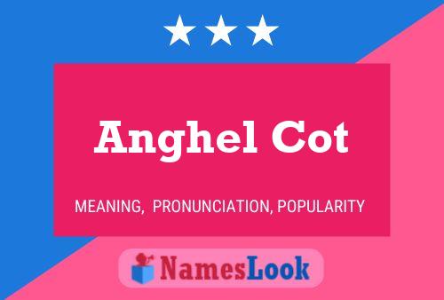 Anghel Cot Name Poster