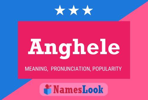 Anghele Name Poster