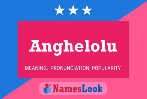 Anghelolu Name Poster