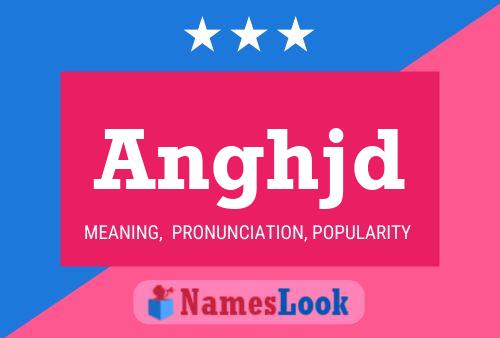 Anghjd Name Poster