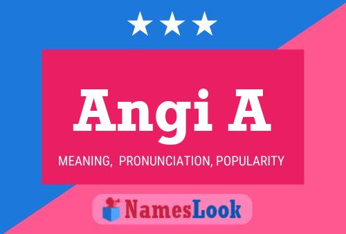 Angi A Name Poster