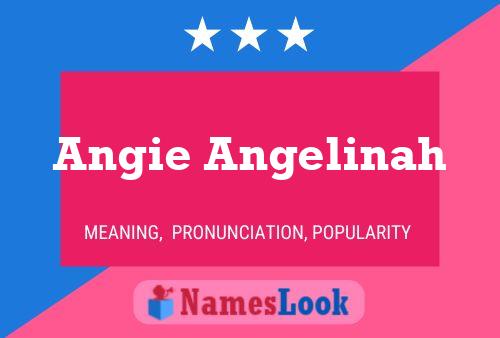 Angie Angelinah Name Poster