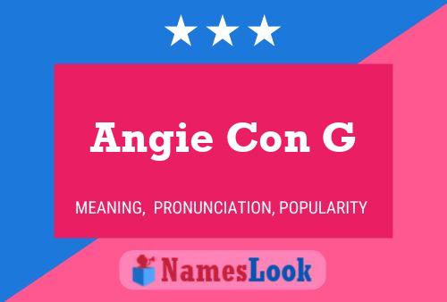 Angie Con G Name Poster