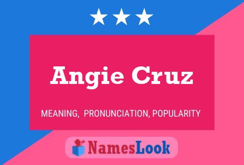 Angie Cruz Name Poster