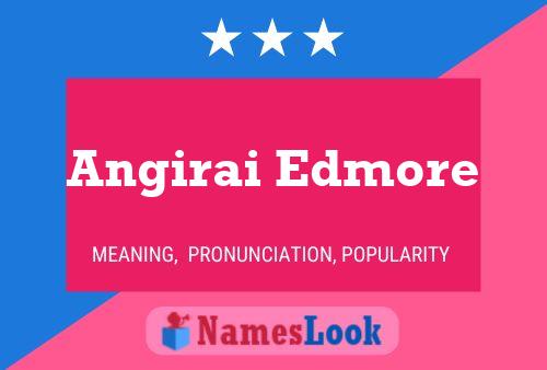 Angirai Edmore Name Poster