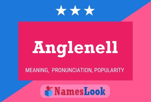 Anglenell Name Poster