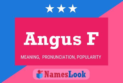 Angus F Name Poster