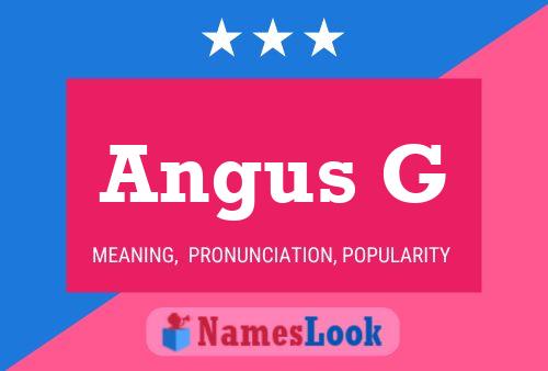 Angus G Name Poster