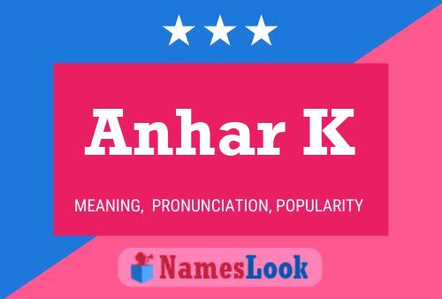 Anhar K Name Poster