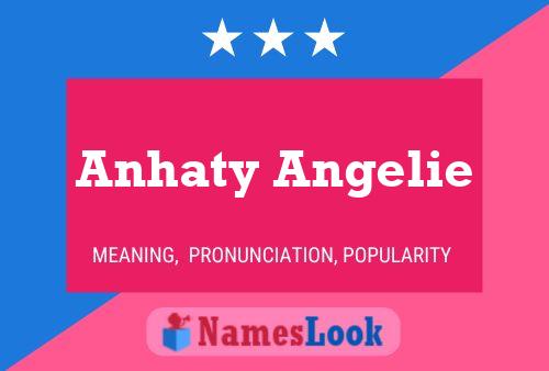 Anhaty Angelie Name Poster