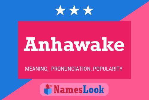 Anhawake Name Poster