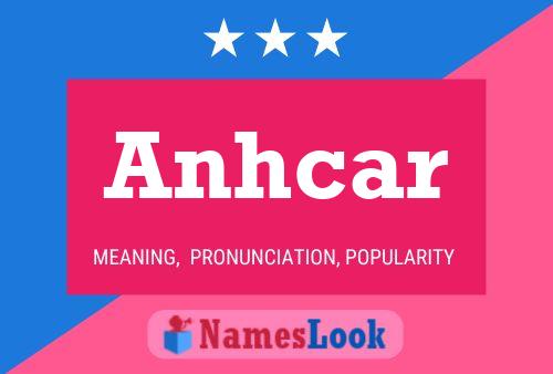 Anhcar Name Poster