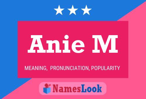 Anie M Name Poster