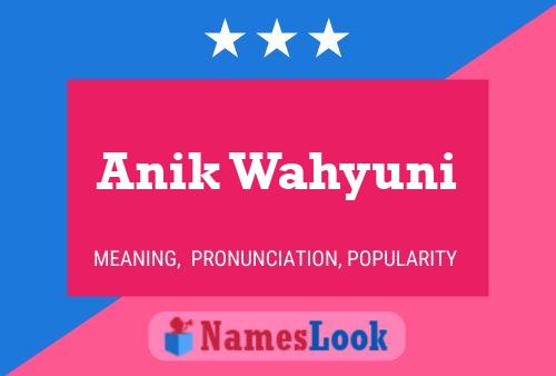 Anik Wahyuni Name Poster