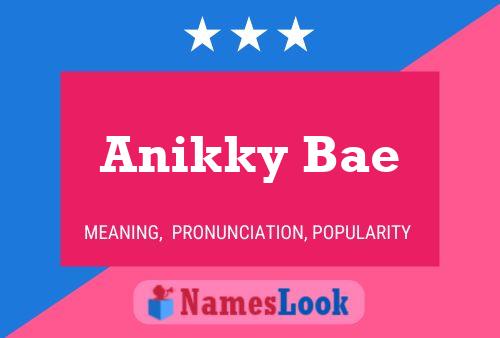 Anikky Bae Name Poster