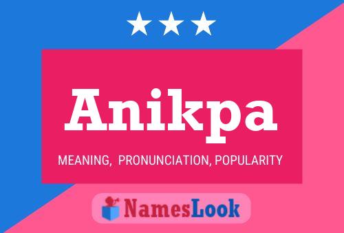 Anikpa Name Poster