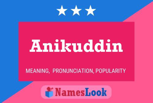 Anikuddin Name Poster