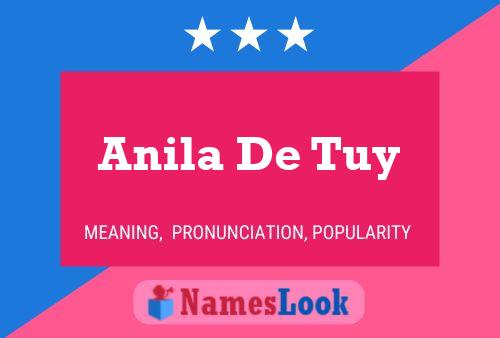 Anila De Tuy Name Poster