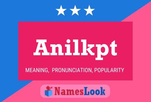 Anilkpt Name Poster