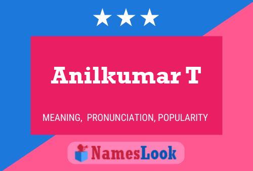 Anilkumar T Name Poster