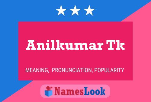 Anilkumar Tk Name Poster