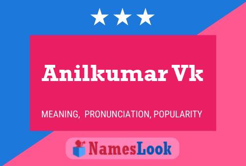 Anilkumar Vk Name Poster