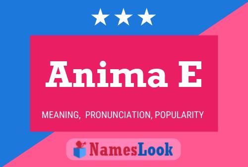 Anima E Name Poster