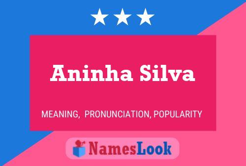 Aninha Silva Name Poster