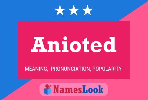 Anioted Name Poster