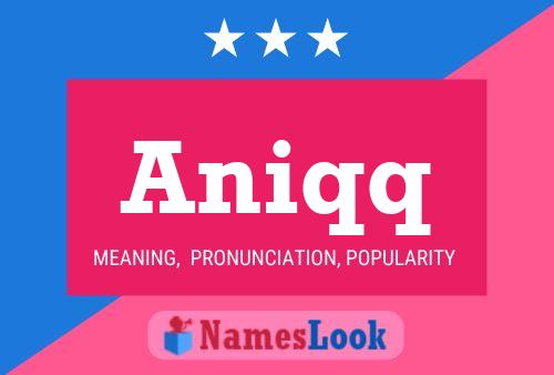 Aniqq Name Poster