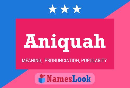 Aniquah Name Poster