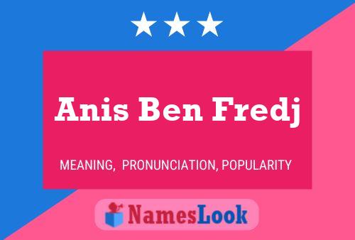 Anis Ben Fredj Name Poster