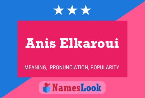 Anis Elkaroui Name Poster