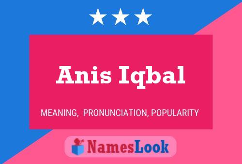 Anis Iqbal Name Poster