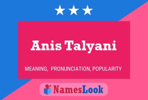 Anis Talyani Name Poster