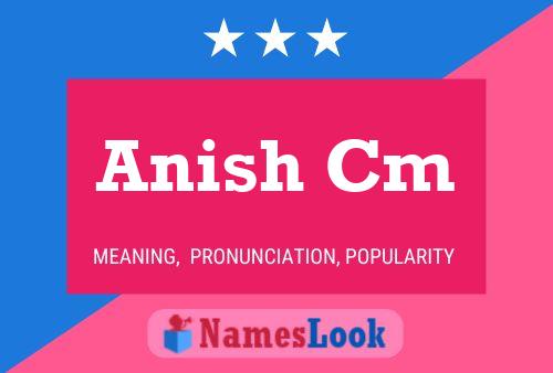 Anish Cm Name Poster