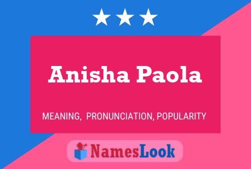 Anisha Paola Name Poster