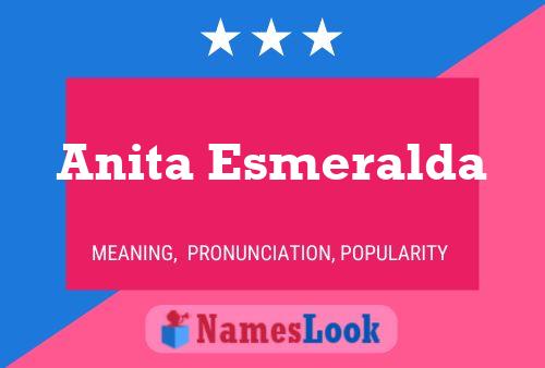 Anita Esmeralda Name Poster